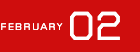 FEBRUARY 02